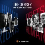 Barcelona’s global campaign: ‘The Shirt with the Most History’ highlights human rights